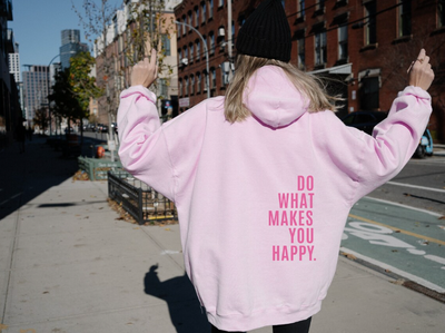 Everly | Do What Makes You Happy Hoodie